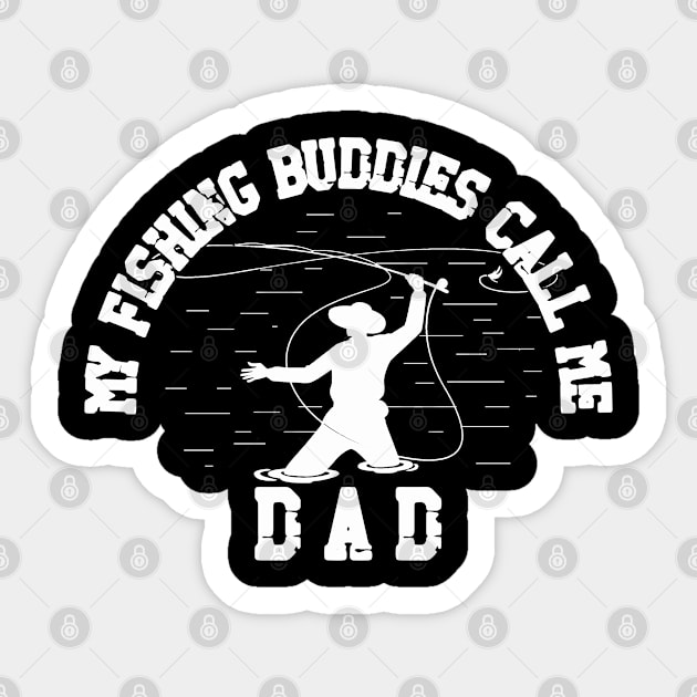 My Fishing Buddies Call Me Dad Sticker by Rezaul